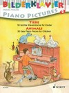 Bilderklavier 2: Tiere: 30 leichte Klavierstücke für Kinder