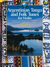 Argentinian tango and folk tunes: 41 traditional pieces for violin